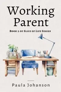 Working Parent - Paula Johanson