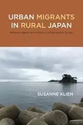 Urban Migrants in Rural Japan - Susanne Klien