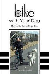 Bike With Your Dog - Johnson Leslie J.