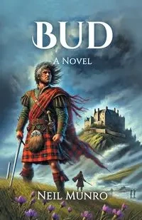 Bud A Novel - Neil Munro
