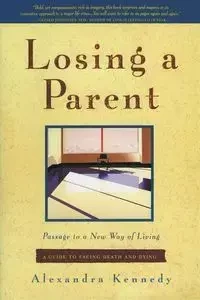 Losing a Parent - Alexandra Kennedy