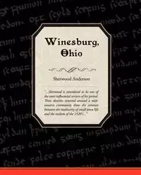 Winesburg, Ohio - Anderson Sherwood