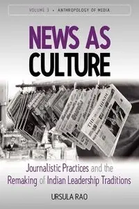 News as Culture - Ursula Rao