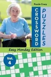 Crossword Puzzles Easy Monday Edition Vol. 4 - Puzzle Crazy