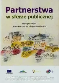 Partnerstwa w sferze publicznej - Kołomycew Anna, Kotarba Bogusław