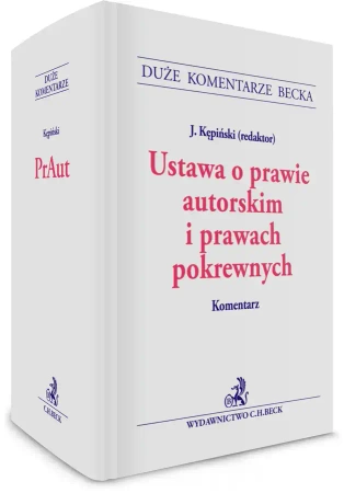 Ustawa o prawie autorskim i prawach pokrewnych. Komentarz - praca zbiorowa