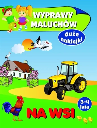 Wyprawy maluchów. Na wsi - Anna Wiśniewska