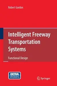 Intelligent Freeway Transportation Systems - Gordon Robert