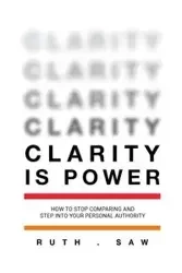 Clarity is Power - Ruth Saw