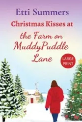Christmas Kisses at the Farm on Muddypuddle Lane - Summers Etti