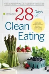 28 Days of Clean Eating - Sonoma Press Sonoma Press