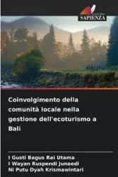 Coinvolgimento della comunità locale nella gestione dell'ecoturismo a Bali - Utama I Gusti Bagus Rai