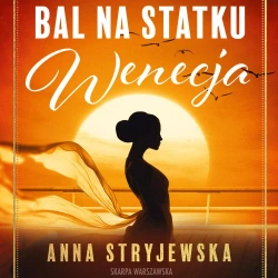 audiobook Bal na statku Wenecja - Anna Stryjewska