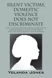 Silent Victims, Domestic Violence Does Not Discriminate - Yolanda Jones