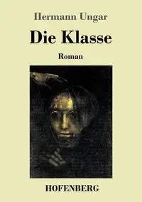 Die Klasse - Ungar Hermann