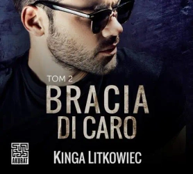 audiobook Bracia Di Caro (t.2) - Kinga Litkowiec