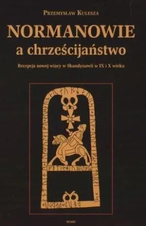 Normanowie a chrześcijaństwo - Przemysław Kulesza