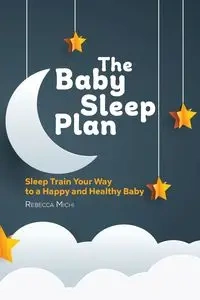 The Baby Sleep Plan - Rebecca Michi