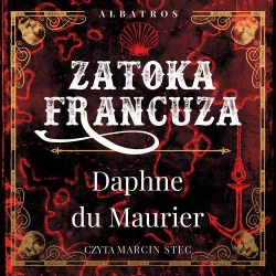 audiobook Zatoka Francuza - Daphne Du Maurier