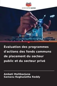 Évaluation des programmes d'actions des fonds communs de placement du secteur public et du secteur privé - Mallikarjuna Ambati