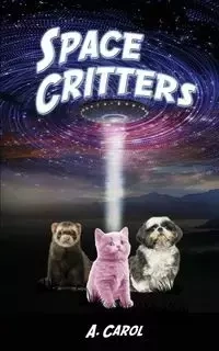 Space Critters - Carol A.