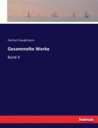 Gesammelte Werke - Hauptmann Gerhart