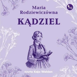 audiobook Kądziel - Maria Rodziewiczówna