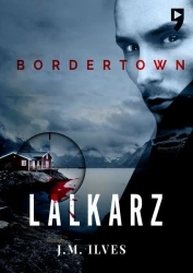 Lalkarz. Bordertown. Tom 1 - J.M. Ilves