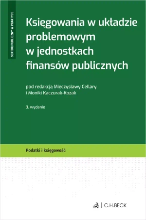 Księgowania w układzie problemowym w jednostkach finansów publicznych - praca zbiorowa