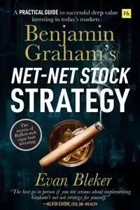 Benjamin Graham's Net-Net Stock Strategy - Evan Bleker