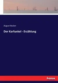 Der Karfunkel - Erzählung - August Becker