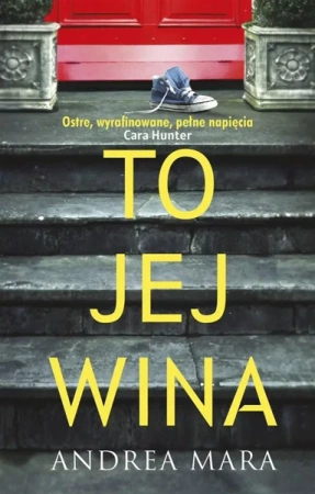 To jej wina - Andrea Mara, Daria Kuczyńska-Szymla