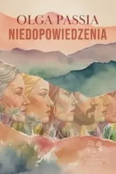 Niedopowiedzenia - Olga Passia