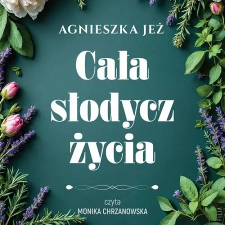 audiobook Cała słodycz życia - Agnieszka Jeż