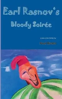 Earl Rasnov's bloody Soiree - Paul Riedel
