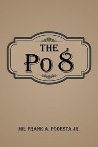 The Po 8 - Podesta Jr. Mr. Frank A.