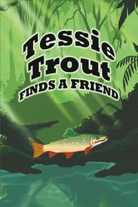 Tessie Trout Finds a Friend - Kids Jupiter
