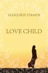 Love Child - Marjorie Firmin