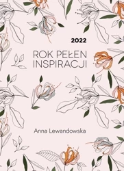2022 Rok pełen inspiracji Kalendarz - Anna Lewandowska