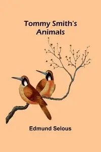 Tommy Smith's Animals - Edmund Selous