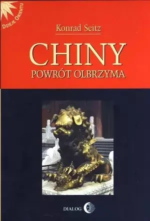 Chiny. Powrót olbrzyma - Konrad Seitz