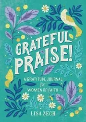 Grateful Praise! - Lisa Hallahan Zech