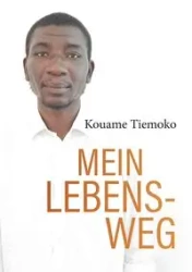 Mein Lebensweg - Tiemoko Kouame