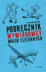 Podręcznik wywiadowcy wojsk elitarnych - Alexander Stilwell