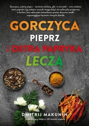 Gorczyca, pieprz i ostra papryka leczą - Makunin Dmitrij