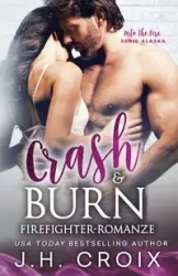 Crash & Burn - Croix JH