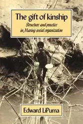The Gift of Kinship - Edward Lipuma