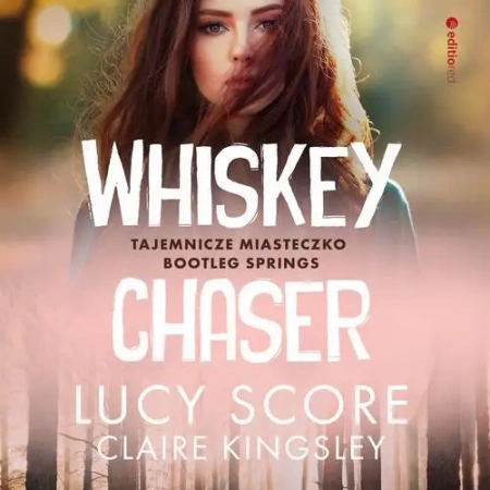audiobook Whiskey Chaser. Tajemnicze miasteczko Bootleg Springs - Lucy Score