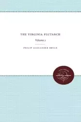 The Virginia Plutarch - Bruce Philip Alexander