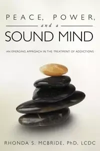 Peace, Power, and a Sound Mind - Rhonda McBride